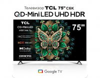 Телевизор QLED TCL 75C6K, QD-Mini LED, 4K UltraHD, 144 Гц, Smart TV (Google TV) черный